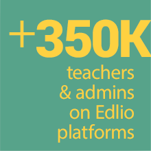 over 350,000 teachers and admins on Edlio platforms